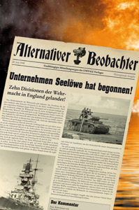 Alternativer Beobachter 03: Unternehmen Seelöwe hat begonnen!